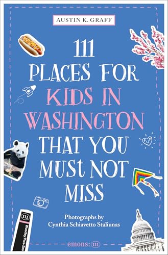 111 Places for Kids in Washington, DC That You Must Not Miss - Paperback