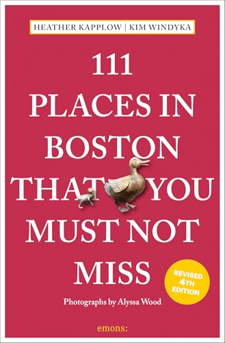 111 Places in Boston That You Must Not Miss - Paperback