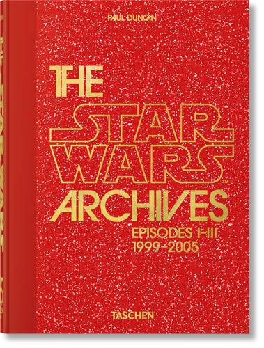 The Star Wars Archives. 1999-2005. 45th Ed. - Hardcover