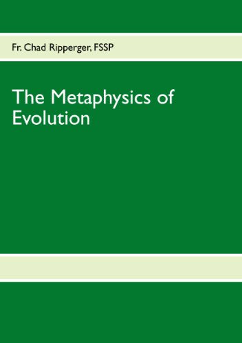 The Metaphysics of Evolution: Evolutionary Theory in Light of First Principles - Paperback