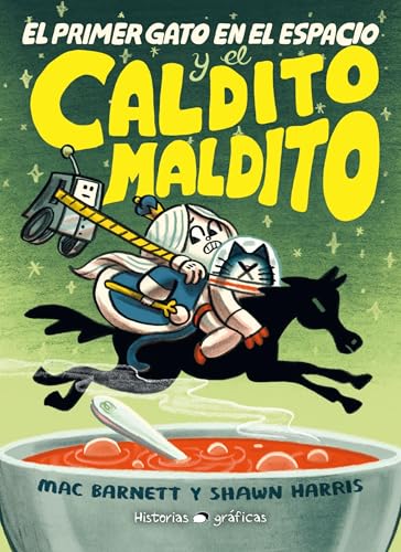 El Primer Gato En El Espacio Y El Caldito Maldito / The First Cat in Space and the Cursed Broth - Paperback