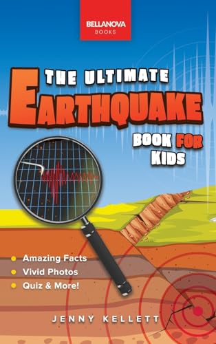 Earthquakes The Ultimate Earthquake Book for Kids: Earthquake Facts, 100+ Amazing Facts, Tectonic Plates, P & S Waves, Safety & Quiz - Hardcover