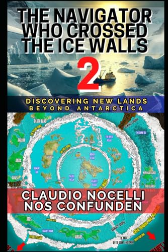 The Navigator Who Crossed the Ice Walls 2: Discovering New Lands Beyond Antarctica - Paperback