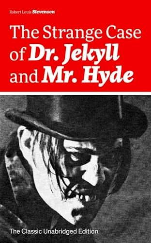 The Strange Case of Dr. Jekyll and Mr. Hyde (the Classic Unabridged Edition): Psychological Thriller by the Prolific Scottish Novelist, Poet and Trave - Paperback