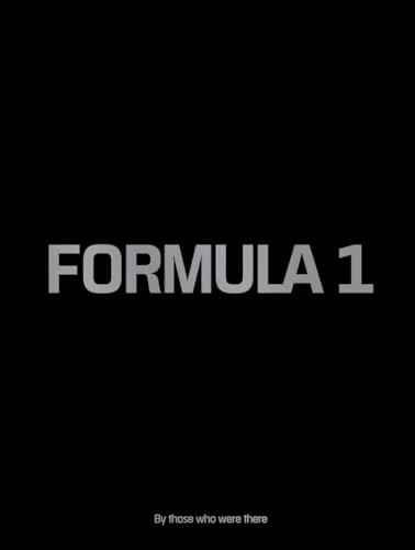 Formula 1: By Those Who Were There - Hardcover