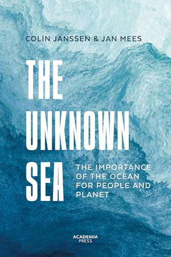 The Unknown Sea: The Importance of the Ocean for People and Planet - Paperback