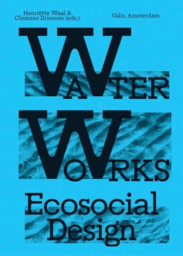 Water Works: Eco-Social Design - Paperback