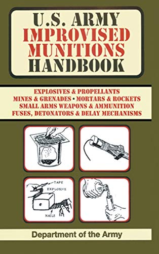 U.S. Army Improvised Munitions Handbook (US Army Survival) - Hardcover