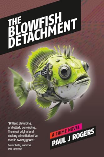 The Blowfish Detachment: A Crime Novel - Paperback