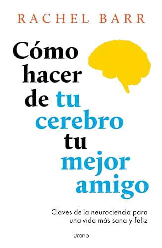 Como Hacer de Tu Cerebro Tu Mejor Amigo - Paperback
