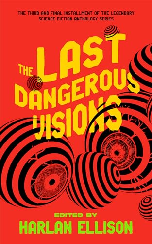 The Last Dangerous Visions - Hardcover