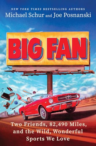 Big Fan: Two Friends, 82,490 Miles, and the Wild, Wonderful Sports We Love - Hardcover