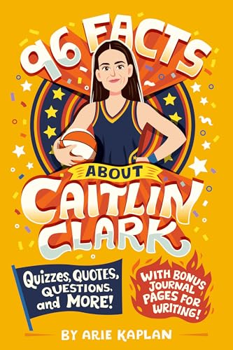 96 Facts about Caitlin Clark: Quizzes, Quotes, Questions, and More! with Bonus Journal Pages for Writing! - Paperback