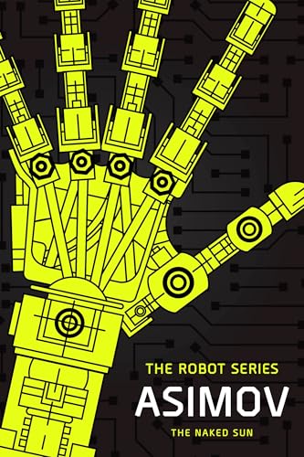 The Naked Sun: The Robot Series - Paperback