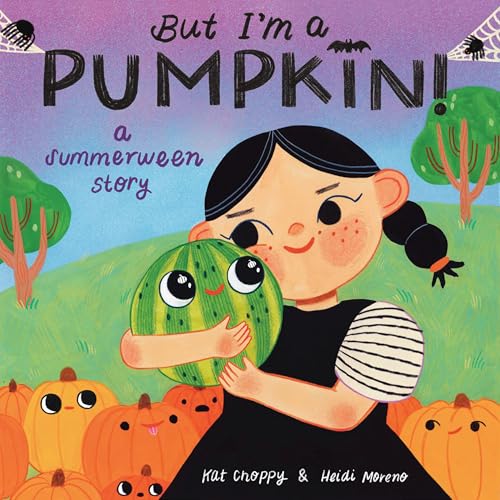 But I'm a Pumpkin!: A Summerween Story - Hardcover