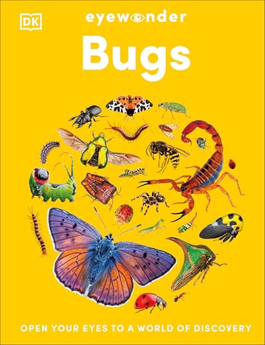Eyewonder Bugs: Open Your Eyes to a World of Discovery - Hardcover