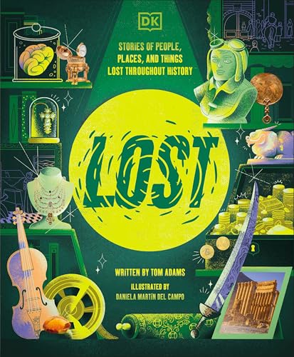 Lost: Stories of People, Places, and Things Lost Throughout History - Hardcover