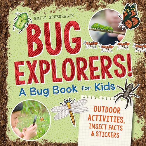 Bug Explorers! a Bug Book for Kids: Outdoor Activities, Insect Facts, and Stickers - Paperback