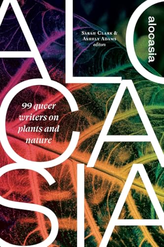 Alocasia: 99 queer writers on plants and nature - Paperback