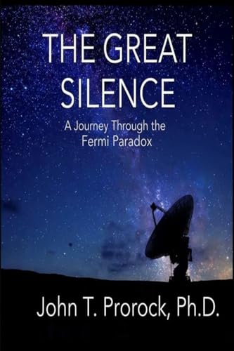 The Great Silence: A Journey Through the Fermi Paradox - Paperback