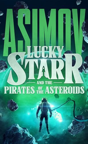 Lucky Starr and the Pirates of the Asteroids - Hardcover
