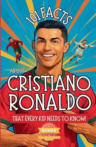 101 Facts About Cristiano Ronaldo That Every Kid Needs to Know! - Paperback