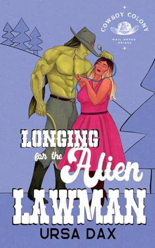 Longing for the Alien Lawman - Paperback