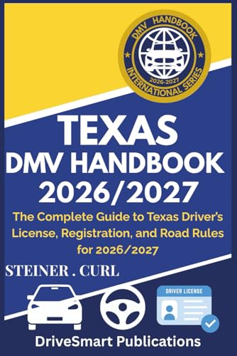 Texas DMV Handbook 2026/2027: The Complete Guide to Texas Driver's License, Registration, and Road Rules for 2026/2027 - Paperback