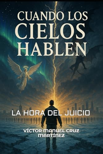 Cuando Los Cielos Hablen: La Hora del Juicio - Paperback