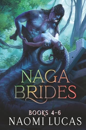 Naga Brides Series Collection Books 4-6: A Monster Romance - Paperback