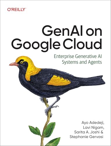 Genai on Google Cloud: Enterprise Generative AI Systems and Agents - Paperback
