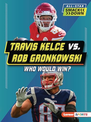 Travis Kelce vs. Rob Gronkowski: Who Would Win? - Paperback