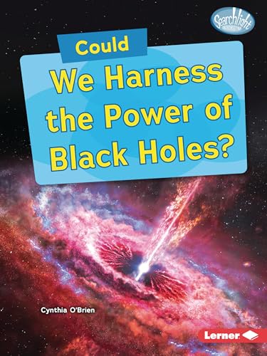 Could We Harness the Power of Black Holes? - Paperback