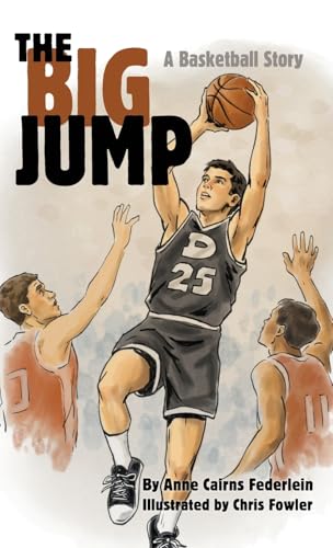 The Big Jump: A Basketball Story - Hardcover
