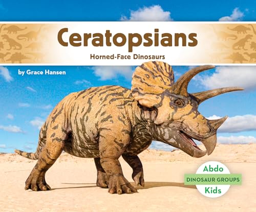 Ceratopsians: Horned-Face Dinosaurs: Horned-Face Dinosaurs - Library Binding