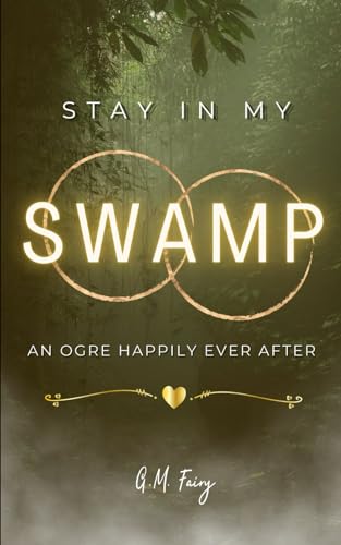 Stay In My Swamp: An Ogre Happily Ever After - Paperback