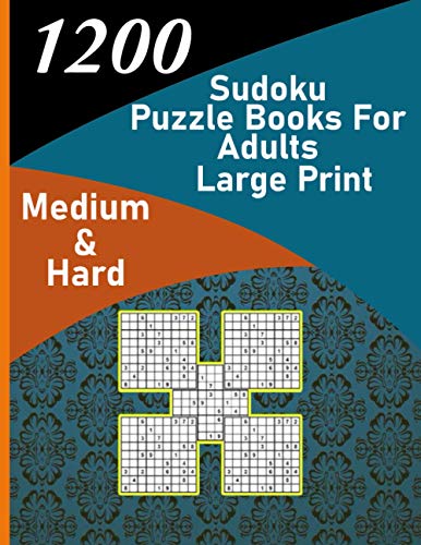 1200 sudoku puzzle book for adults large print medium & hard: big soduko book's puzzles for adult and teen with 1200 collection sodoku, 600 medium and - Paperback