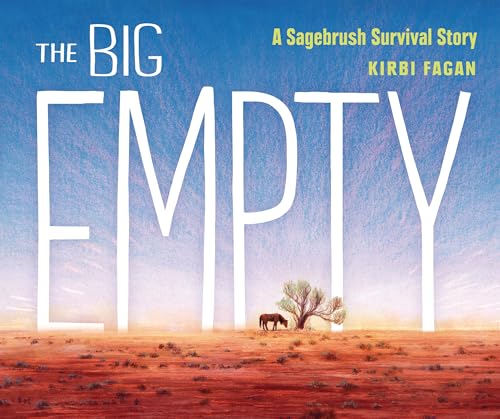 The Big Empty: A Sagebrush Survival Story - Hardcover