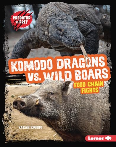 Komodo Dragons vs. Wild Boars: Food Chain Fights - Library Binding