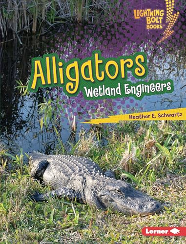Alligators: Wetland Engineers - Library Binding