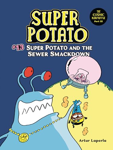 Super Potato and the Sewer Smackdown: Book 13 - Paperback