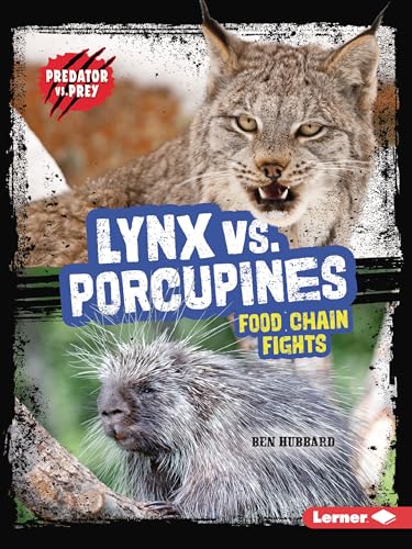 Lynx vs. Porcupines: Food Chain Fights - Paperback