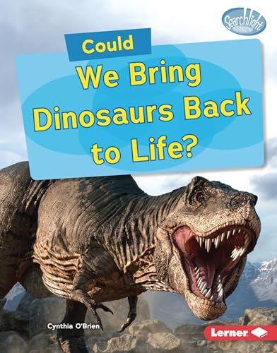 Could We Bring Dinosaurs Back to Life? - Library Binding