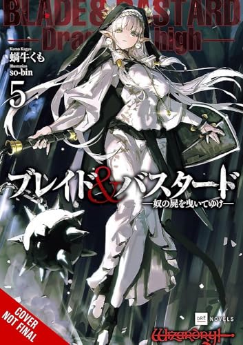 Blade & Bastard, Vol. 5 (Light Novel): Volume 5 - Hardcover