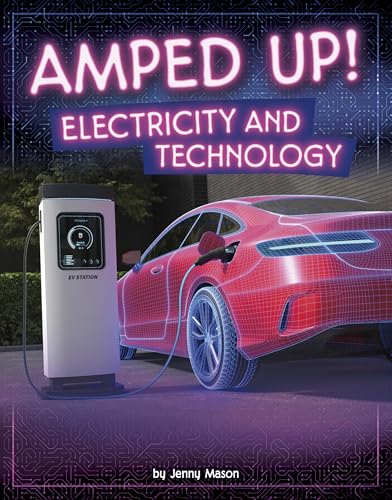 Amped Up!: Electricity and Technology - Library Binding