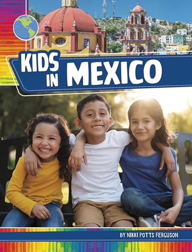 Kids in Mexico - Library Binding