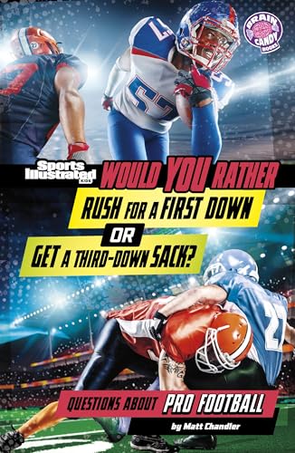 Would You Rather Rush for a First Down or Get a Third-Down Sack?: Questions about Pro Football - Paperback