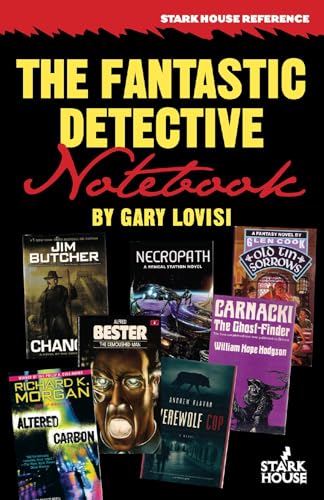 The Fantastic Detective Notebook: A Survey and Index to Cross-Genre Mystery & Detective Novels in Science Fiction, Fantasy and Horror - Paperback