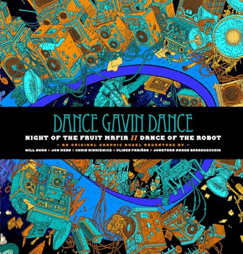 Dance Gavin Dance: Night of the Fruit Mafia/Dance of the Robot - Hardcover