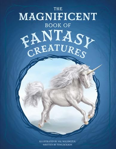 The Magnificent Book of Fantasy Creatures - Hardcover